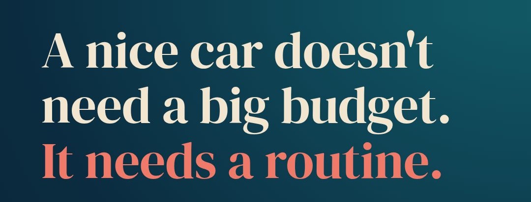 Car Care 101 title card: A nice car doesn't need a big budget. It needs a routine.